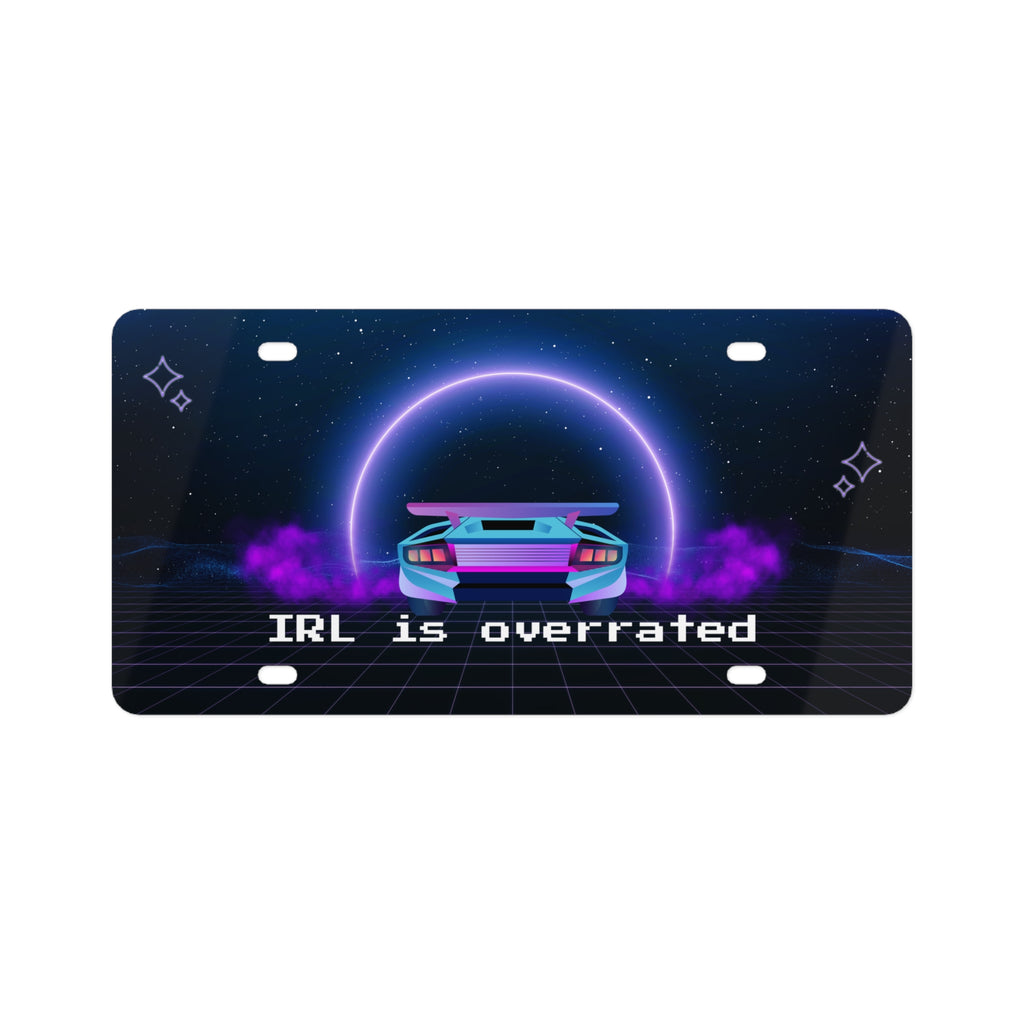 Gamer License Plate 'IRL is overrated'